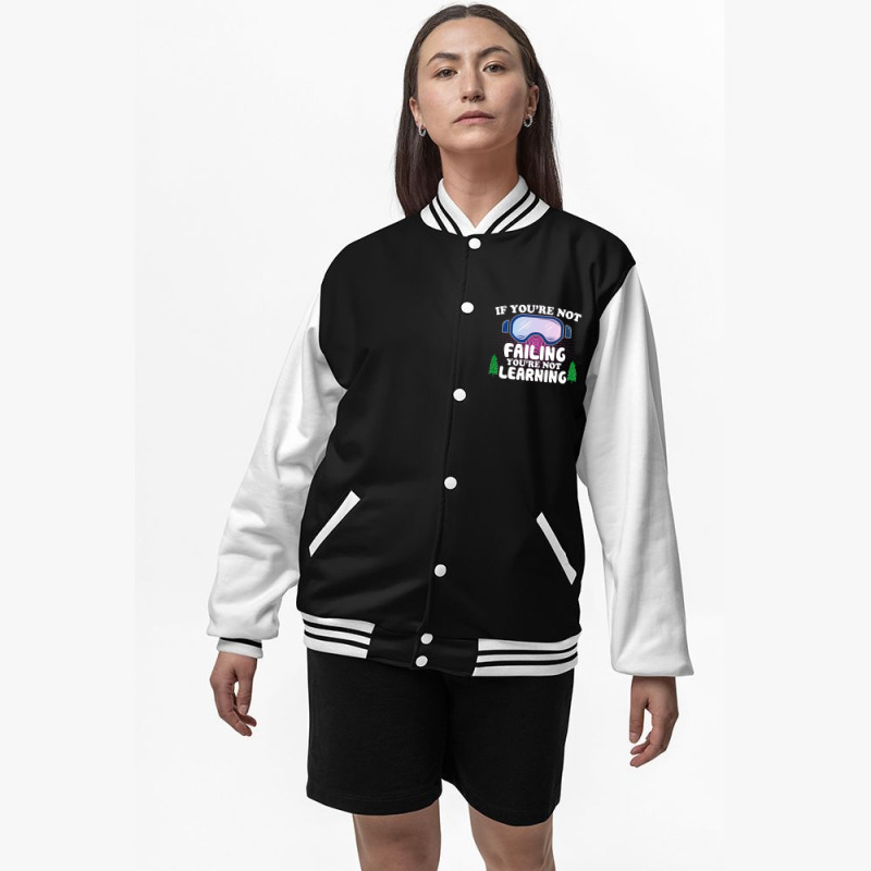 If You're Not Failing You're Not Learning  For Dark Bomber Jacket | Artistshot