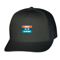 Sundays Are For The Dolphins Miami Footbal Trucker Cap | Artistshot