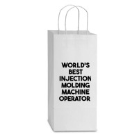 World's Best Injection Molding Machine Operator T Shirt Double Wine Paper Bag - 6 1/2 X 3 1/2 X 12 3/8 | Artistshot