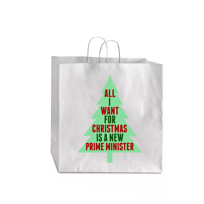 All I Want For Christmas Is A New Prime Minister Jumbo Paper Bag - 18 X 7 X 18 3/4 | Artistshot