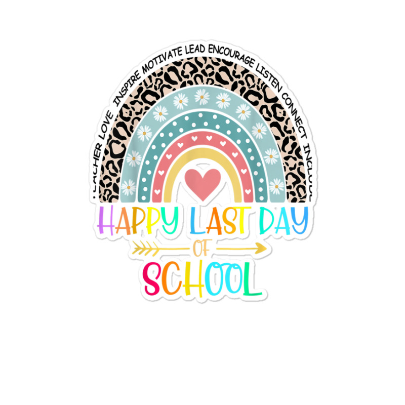 Happy Last Day Of School Teacher Student Graduation Rainbow 357 Sticker | Artistshot