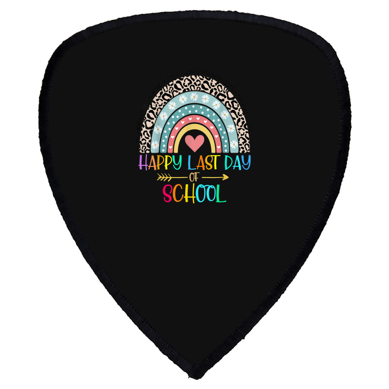 Happy Last Day Of School Teacher Student Graduation Rainbow 357 Shield S Patch | Artistshot