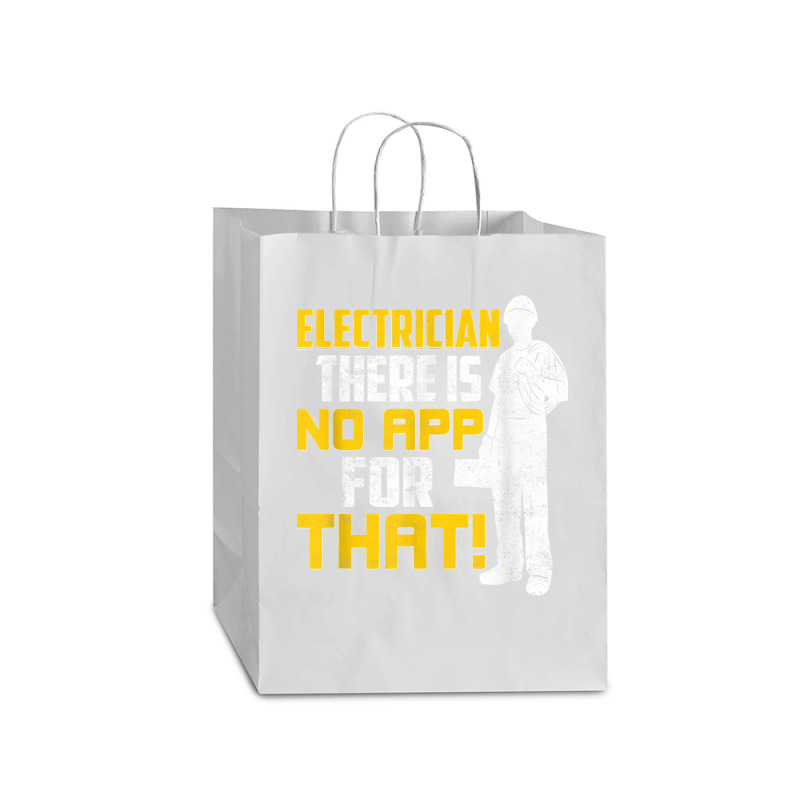 Electrician There Is No App For That! Electrical Profession Mart Paper Bag -13 X 7 X 17 | Artistshot