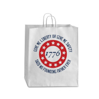 Give Me Liberty Or Give Me Safety Said No Founding Father Ever Queen Paper Bag - 16 X 6 X 19 1/4 | Artistshot