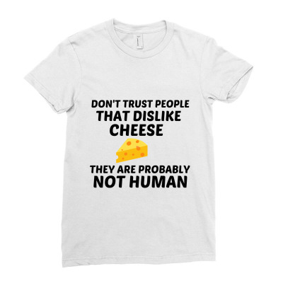 Cheese Dislike Not Human Ladies Fitted T-shirt Designed By Perfect Designers