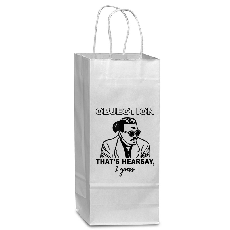 Objection That's Hearsay, I Guess T Shirt Wine Paper Bag - 5 1/2 X 3 1/4 X 13 | Artistshot