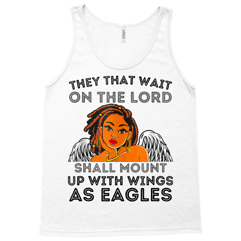 Wait On The Lord He Will Renew Your Strength Black Women God T Shirt Tank Top | Artistshot
