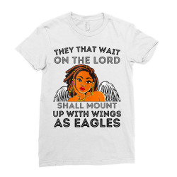 wait on the lord he will renew your strength black women god t shirt Ladies Fitted T-Shirt | Artistshot