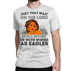 wait on the lord he will renew your strength black women god t shirt Classic T-shirt | Artistshot