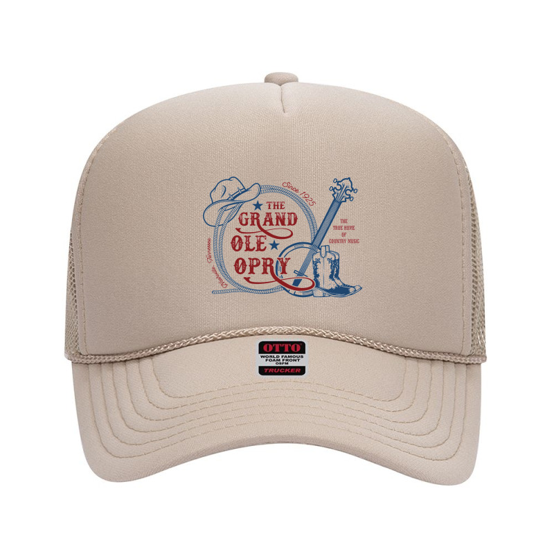 The Grand Ole Opry   The Home Of Country Music   Grand Ole Opry Foam Trucker Hat | Artistshot