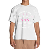 My Favorite People Call Me Nan Pullover Urban Heavy T-shirt | Artistshot