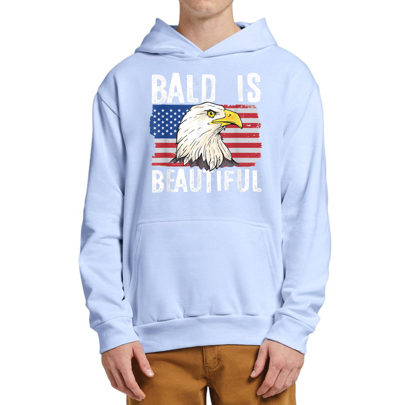 Bald Is Beautiful 4th Of July Independence Day Bald Eagle T Shirt Urban Pullover Hoodie | Artistshot