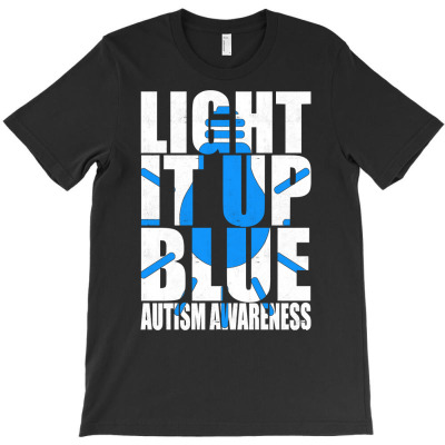Light It Up Blue Autism Shirt I Wear Blue For Awareness Sweatshirt T-shirt Designed By Tuelam
