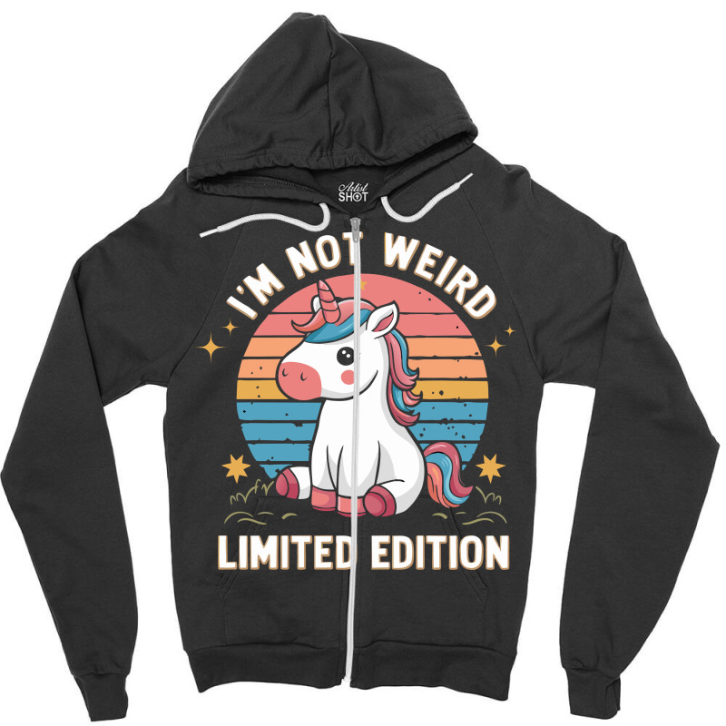 I'm Not Weird Limited Edition Zipper Hoodie by edsonart | Artistshot