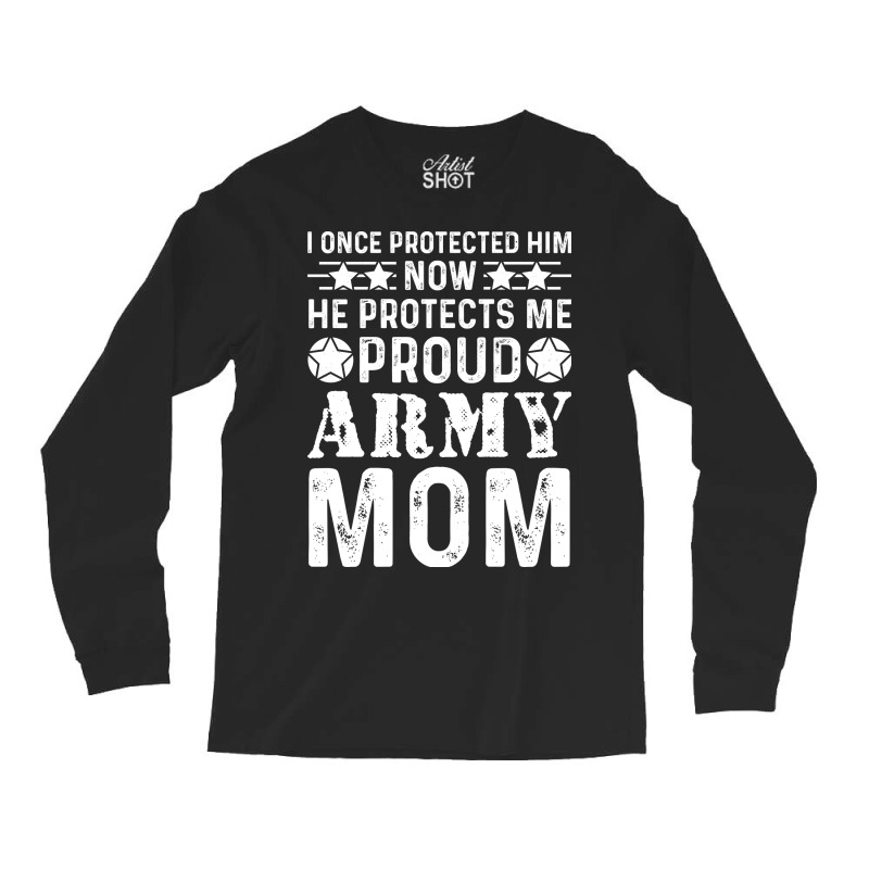 I Once Protected Him Now He Protects Me Proud Army Long Sleeve Shirts | Artistshot