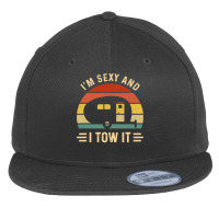 I'm Sexy And I Tow It Funny Caravan Camping Rv Trailer Gift Flat Bill Snapback Cap | Artistshot