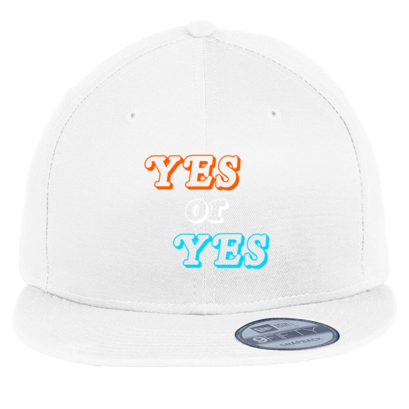 C:\users\administrator\desktop\design\3\2512. Tim Dillon\1\yes Or Yes  Flat Bill Snapback Cap | Artistshot