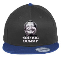 Funny You Big Dummy-ttinu Flat Bill Snapback Cap | Artistshot