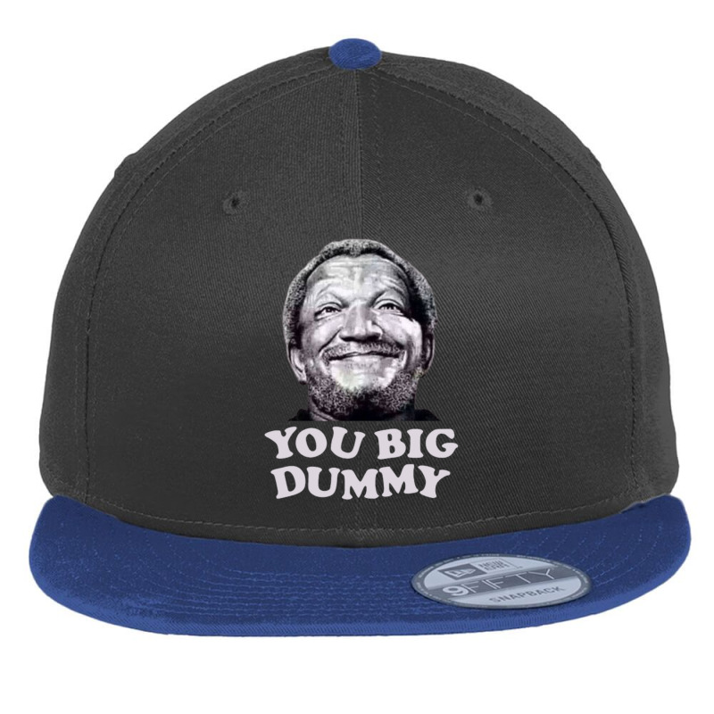 Funny You Big Dummy-ttinu Flat Bill Snapback Cap by Kanjolen689 | Artistshot