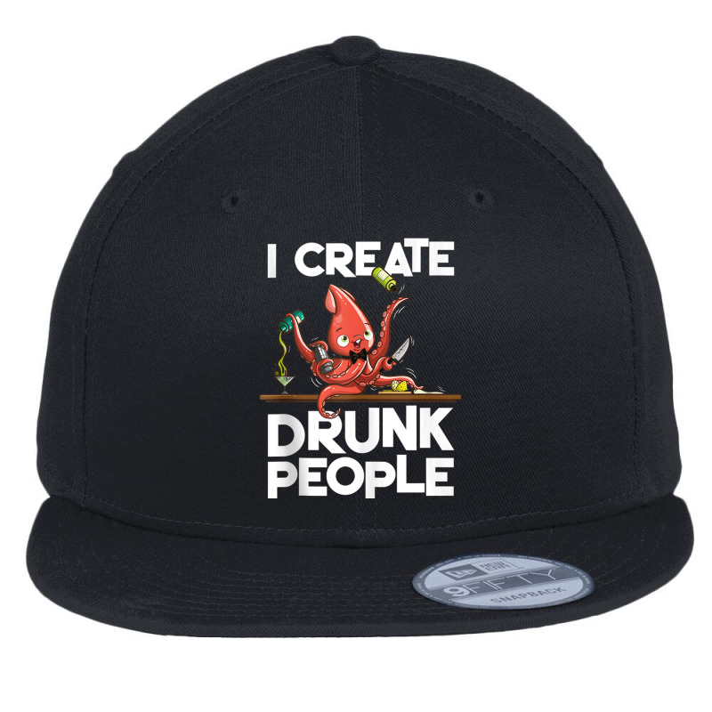 I Create Drunk People Funny Octopus Mixology Bartender Staff Tank Top Flat Bill Snapback Cap by cm-arts | Artistshot