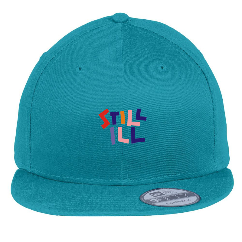 Still Ill Flat Bill Snapback Cap | Artistshot