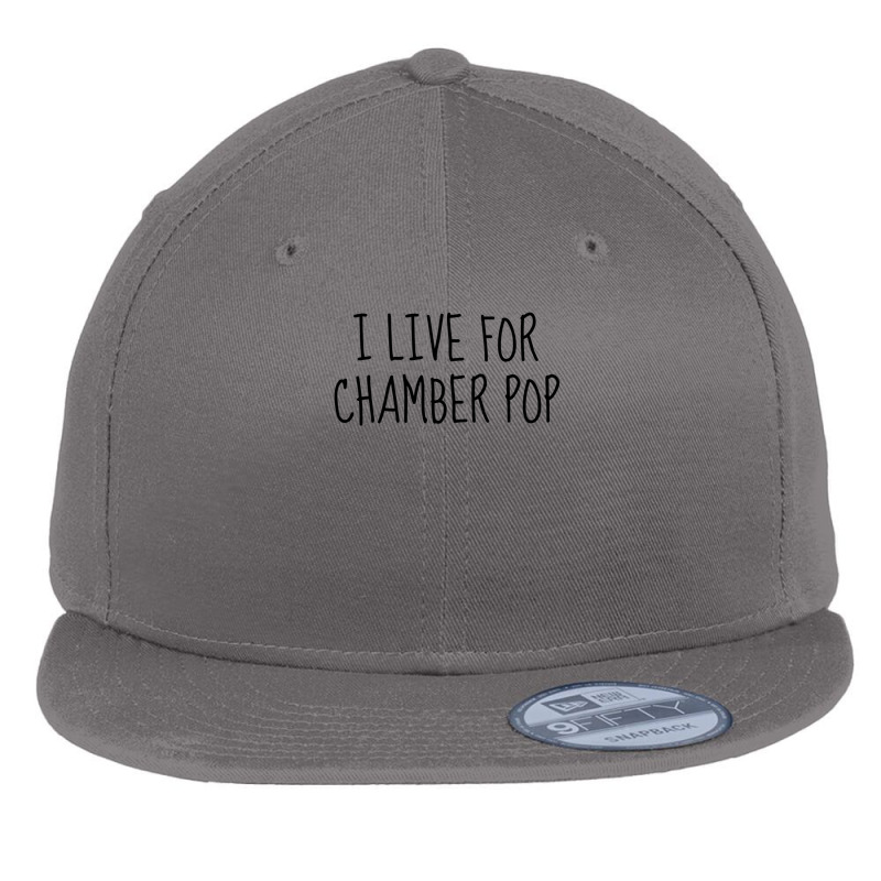 I Live For Chamber Pop Flat Bill Snapback Cap by ENIDLWHITE | Artistshot