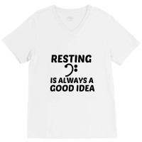 Resting Is Always A Good Idea V-neck Tee | Artistshot