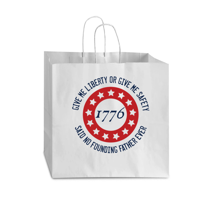 Give Me Liberty Or Give Me Safety Said No Founding Father Ever Vogue Paper Bag - 16 X 6 X 12 | Artistshot