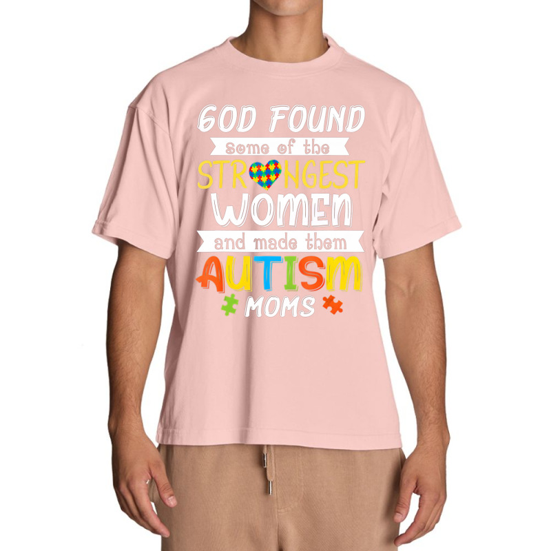 God Found Some Of The Strongest Women Made Them Autism Moms Urban Heavy T-shirt | Artistshot