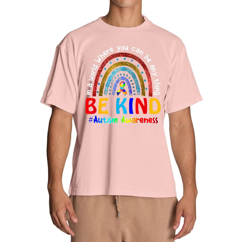 In A World Where You Can Be Anything Be Kind Autism Rainbow Urban Heavy T-shirt | Artistshot