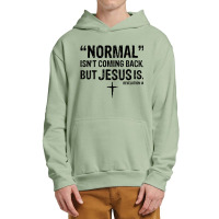 Womens Normal Isn't Coming Back But Jesus Is Revelation 14 V Urban Pullover Hoodie | Artistshot