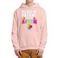 I Have Autism Please Be Patient Autism Awareness Day Urban Pullover Hoodie | Artistshot