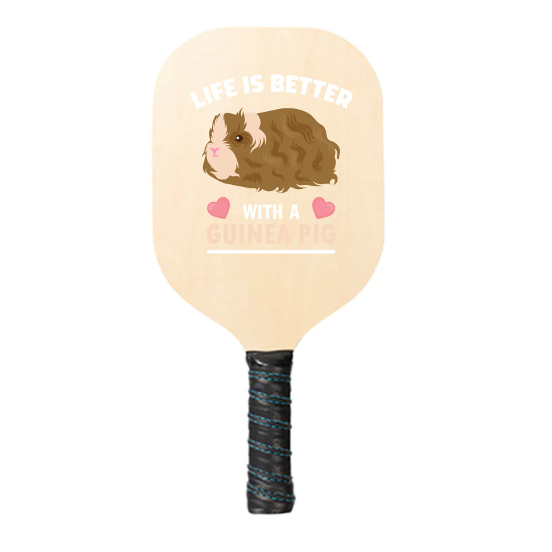 Life T  Shirt Life Is Better With A Guinean Pig T  Shirt Pickleball Paddle | Artistshot