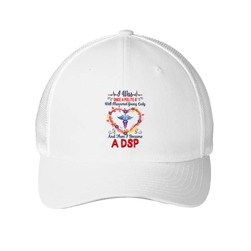 Nurse Dsps For Women Nurses Week Nursing School Tee I Became A Dsp I W Mesh cap by coolquirrell | Artistshot