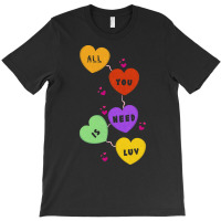 Day T  Shirt Art You Need Love Colorful Hearts Valentines Day T  Shirt T-shirt | Artistshot