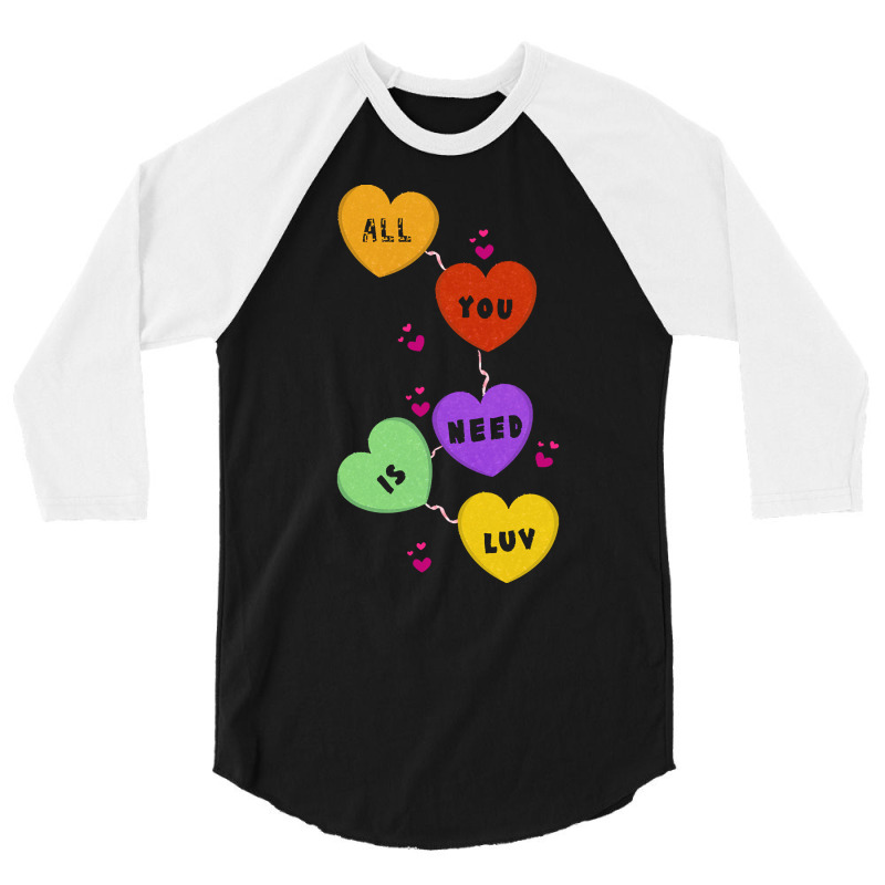 Day T  Shirt Art You Need Love Colorful Hearts Valentines Day T  Shirt 3/4 Sleeve Shirt | Artistshot