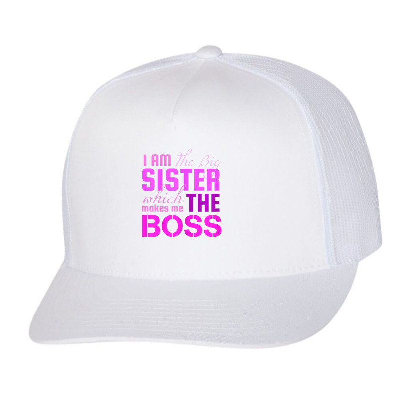 I Am The Big Sister Boss T-, Girls Women Fun Trucker Cap by cm-arts | Artistshot