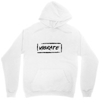 Vibrate Unisex Hoodie | Artistshot