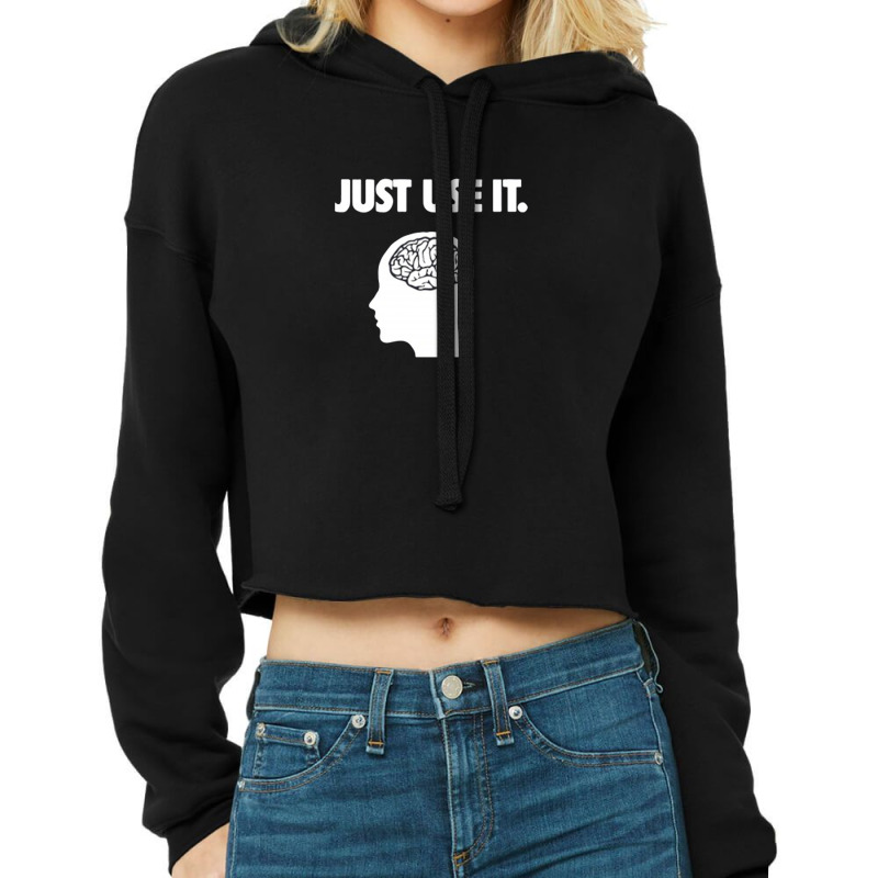 Just Use It Cropped Hoodie by Disgus_Thing | Artistshot