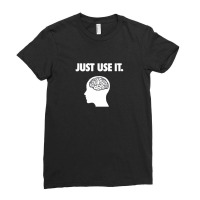 Just Use It Ladies Fitted T-shirt | Artistshot