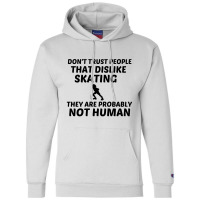 Skating Dislike Not Human Champion Hoodie | Artistshot