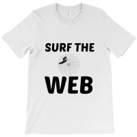 Surf The Web T-shirt | Artistshot