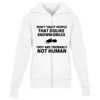 Snowmobile Dislike Not Human Youth Zipper Hoodie | Artistshot