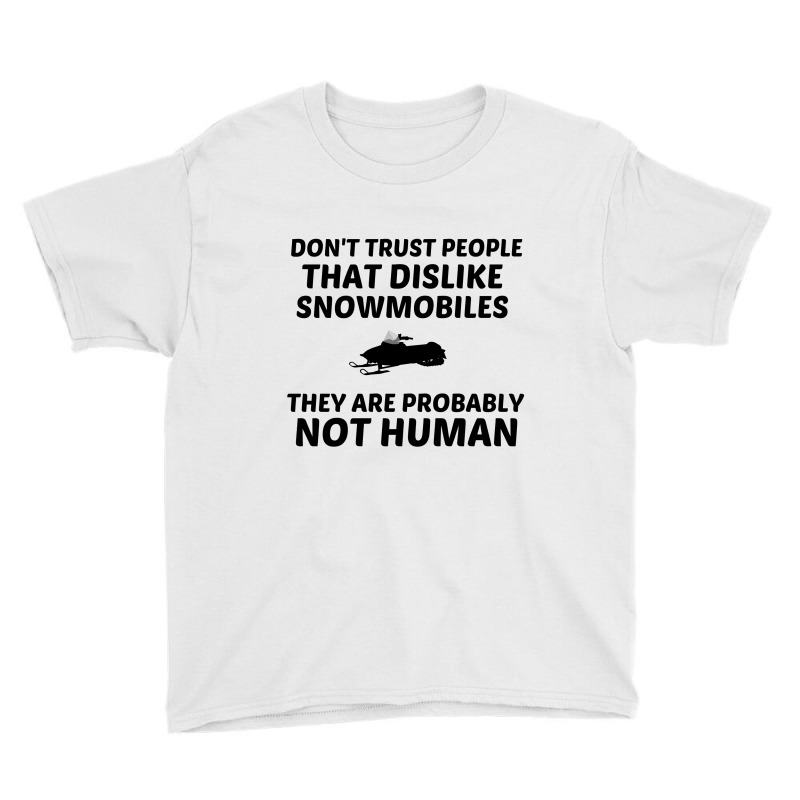 Snowmobile Dislike Not Human Youth Tee by Perfect Designers | Artistshot