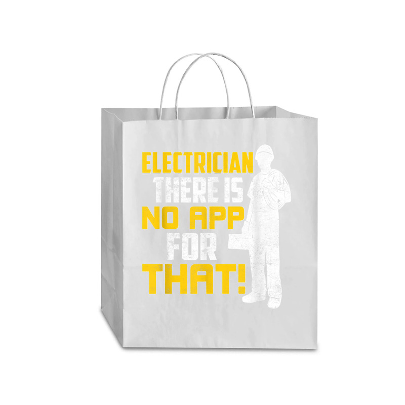 Electrician There Is No App For That! Electrical Profession Traveler Paper Bag -13 X 6 X 15 3/4 | Artistshot