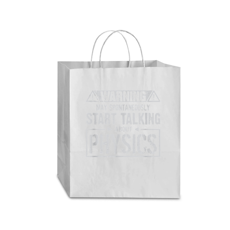 Warning May Start Talking About Physics T Shirt Traveler Paper Bag -13 X 6 X 15 3/4 | Artistshot