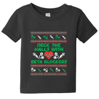 Deck Halls With Beta Blockers Funny Nurse Christmas Xmas Pjs Baby Tee | Artistshot