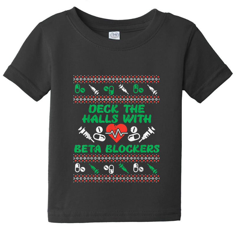 Deck Halls With Beta Blockers Funny Nurse Christmas Xmas Pjs Baby Tee by Yuh2105 | Artistshot