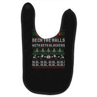 Deck The Halls Beta Blockers Nurse Christmas Ugly Sweater Baby Bibs | Artistshot