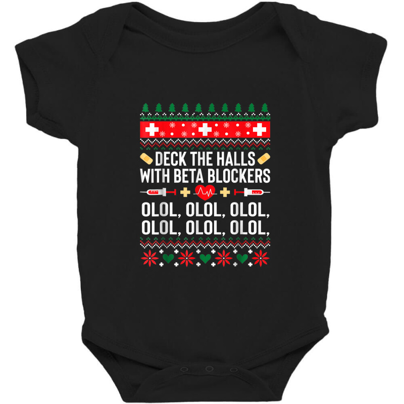 Deck The Halls With Beta Blockers Nurse Christmas Ugly Xmas Baby Bodysuit by Yuh2105 | Artistshot